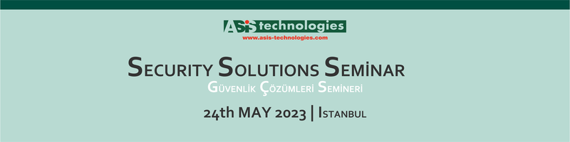 ASIS Technologies Security Solutions Seminar 2023 (Istanbul)